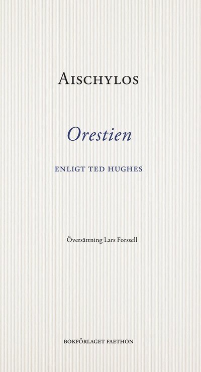 Orestien - Aischylos - Books - Bokförlaget Faethon - 9789189113817 - May 25, 2022