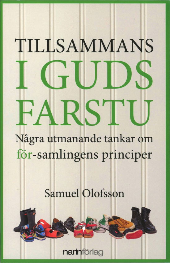 Cover for Samuel Olofsson · Tillsammans i Guds farstu - några utmanande tankar om för-samlingens princi (Book) (2023)