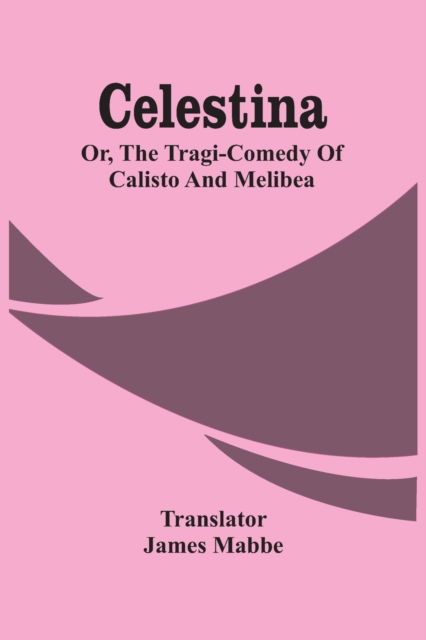 Cover for James Mabbe · Celestina (Paperback Book) (2021)
