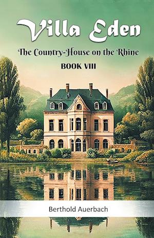 Cover for Berthold Auerbach · Villa EdenThe Country-House on the Rhine BOOK VIII (Edition2024) (Taschenbuch) (2024)