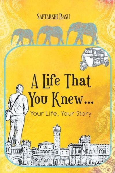 Cover for Saptarishi Basu · A Life That You Knew... (Taschenbuch) (2012)