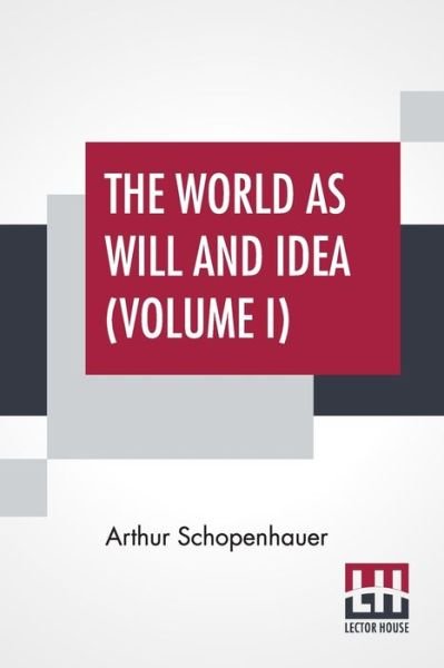 Cover for Arthur Schopenhauer · The World As Will And Idea (Volume I) (Paperback Bog) (2020)