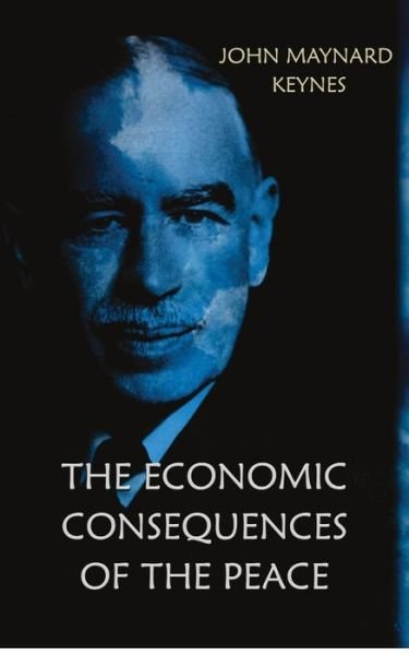 The Economic Consequences of the Peace - John Maynard Keynes - Boeken - Repro Knowledgcast Ltd - 9789390997817 - 16 augustus 2021