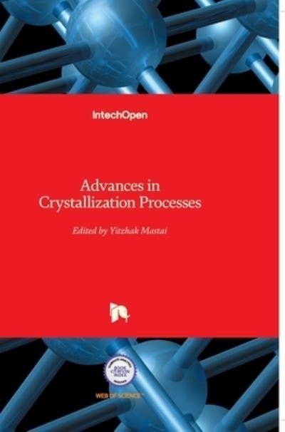 Cover for Yitzhak Mastai · Advances in Crystallization Processes (Hardcover bog) (2012)