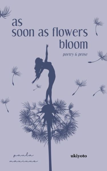 Cover for Paula Maxinne · As soon as flowers bloom (Paperback Book) (2021)