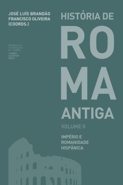 História de Roma Antiga Volume II - José Luís Brandão - Books - Imprensa Da Universidade de Coimbra / Co - 9789892617817 - January 22, 2020