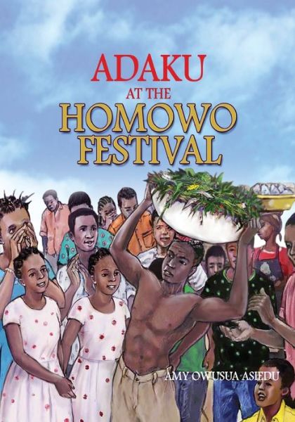 Cover for Amy Owusua Asiedu · Adaku at the Homowo Festival (Pocketbok) (2018)