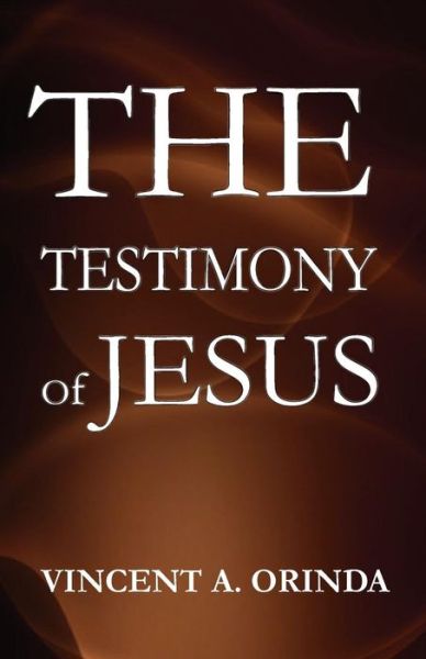 Cover for Vincent a Orinda · The Testimony of Jesus (Paperback Book) (2014)