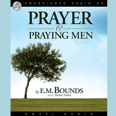 Cover for Edward M Bounds · Prayer and Praying Men (CD) (2006)
