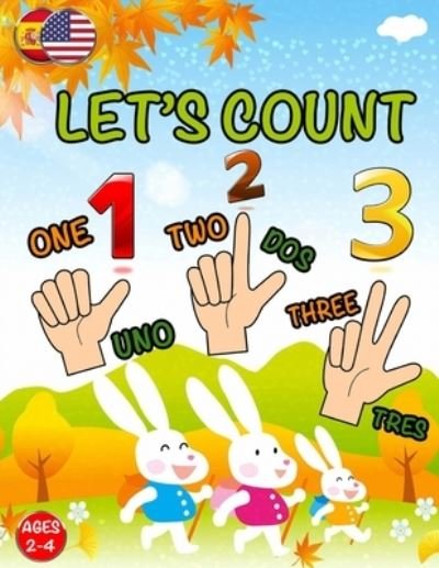 Cover for Hb Edu · Let's Count: Learning Book For Toddlers 2 - 4 years old; Cute Preschool Counting Numbers; Easy &amp; Simple To Learning 123's (Pocketbok) [English &amp; Spanish edition] (2021)