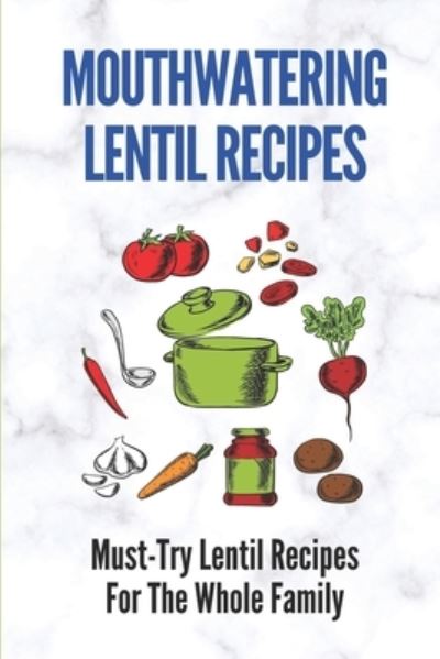 Cover for Antonia Cappel · Mouthwatering Lentil Recipes (Paperback Book) (2021)