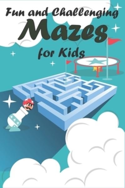 Cover for Entertainment · Fun and Challenging Mazes for Kids (Paperback Bog) (2020)