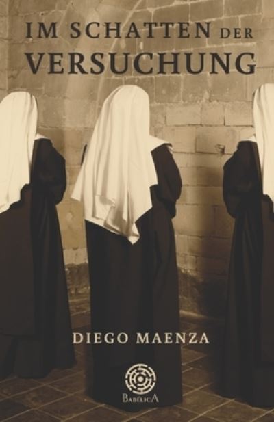 Im Schatten der Versuchung - Diego Maenza - Books - Independently Published - 9798582767817 - December 17, 2020