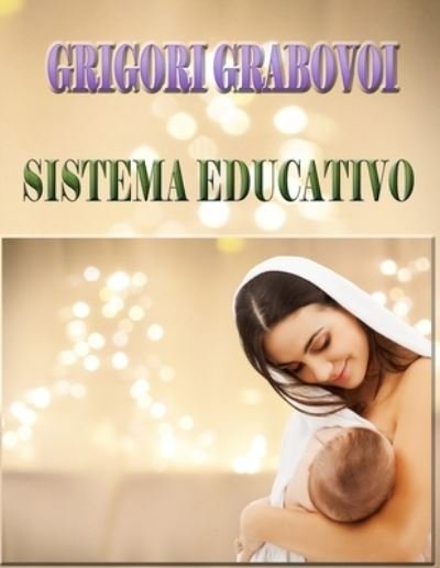Cover for Grigori Grabovoi · Sistema Educativo (Paperback Bog) (2020)