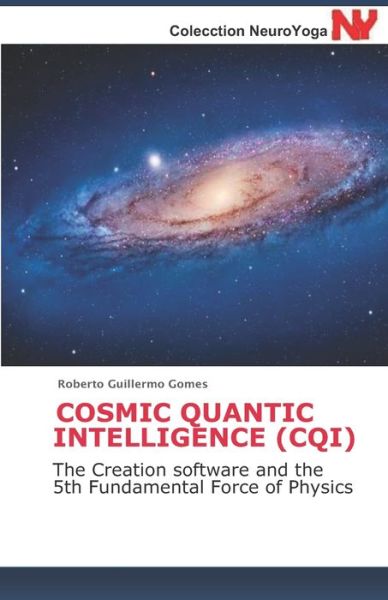 Cover for Roberto Guillermo Gomes · Cosmic Quantic Intelligence (Cqi) (Paperback Book) (2020)