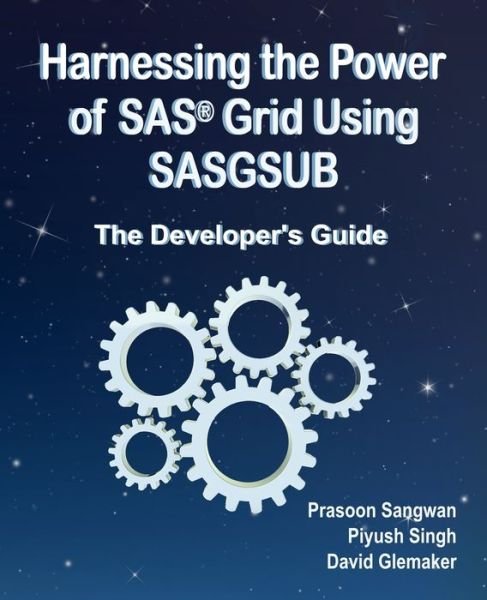 Cover for Piyush Singh · Harnessing the Power of SAS (R) Grid Using SASGSUB (Paperback Bog) (2020)