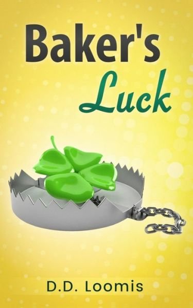Cover for Danny Loomis · Baker's Luck (Paperback Book) (2020)