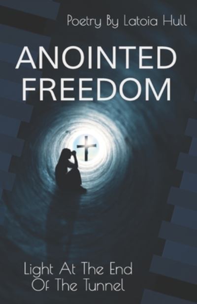 Cover for Latoia Hull · Anointed Freedom (Paperback Book) (2020)