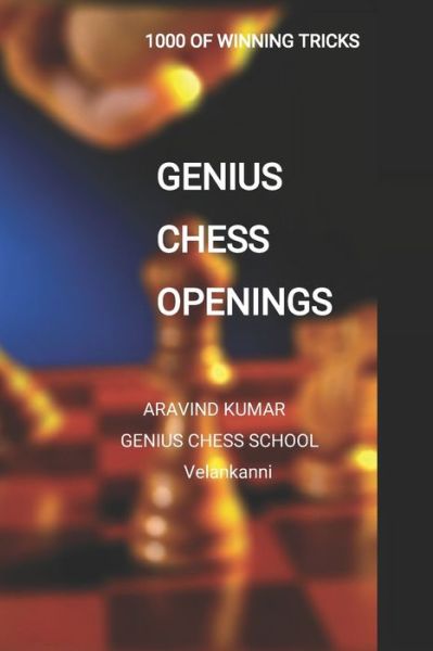 Cover for Aravind Kumar · Genius Chess openings (Paperback Bog) (2020)