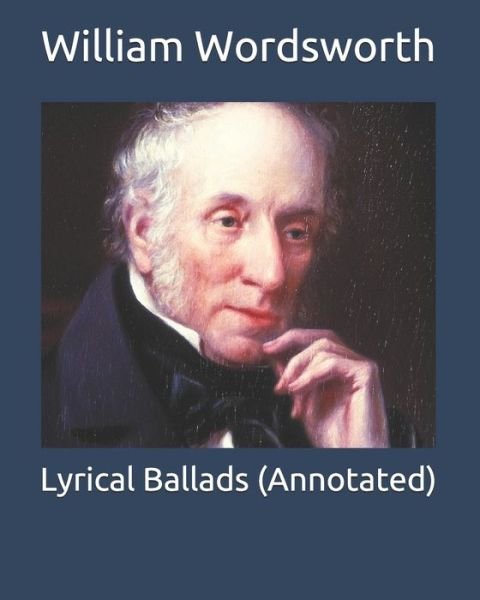 Cover for William Wordsworth · Lyrical Ballads (Annotated) (Paperback Bog) (2020)