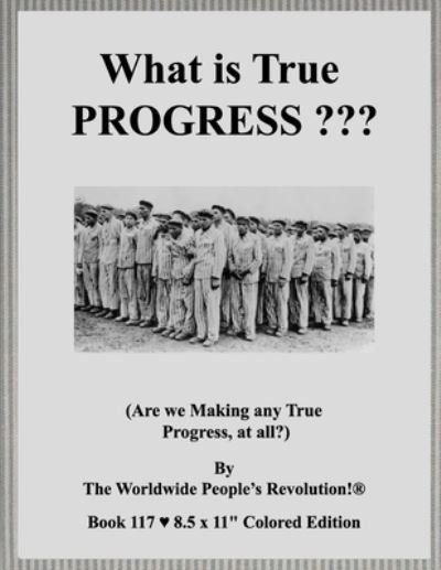 Cover for Worldwide People's Revolution! · What is True PROGRESS (Taschenbuch) (2020)