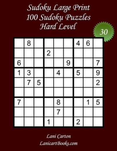 Sudoku Large Print for Adults - Hard Level - N Degrees30 - Lani Carton - Livros - Independently Published - 9798672617817 - 5 de agosto de 2020