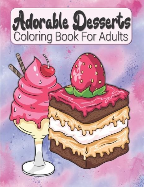 Cover for Kraftingers House · Adorable Desserts Coloring Book For Adults (Paperback Bog) (2020)