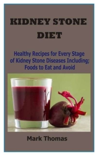 Cover for Mark Thomas · Kidney Stone Diet (Paperback Bog) (2020)