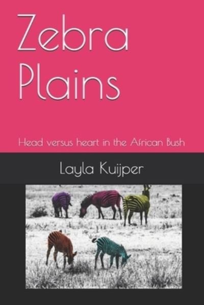 Cover for Layla Kuijper · Zebra Plains: Head versus heart in the African Bush - The Woods Collection (Taschenbuch) (2021)