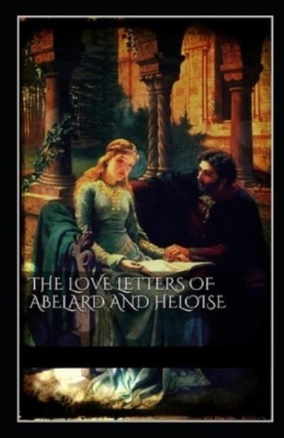 Cover for Peter Abelard · The Love Letters of Abelard and Heloise (Taschenbuch) (2021)