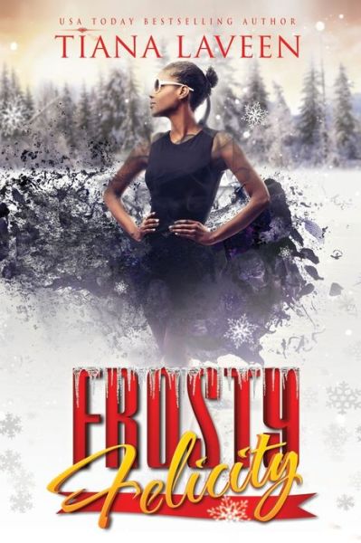 Cover for Tiana Laveen · Frosty Felicity (Paperback Book) (2021)