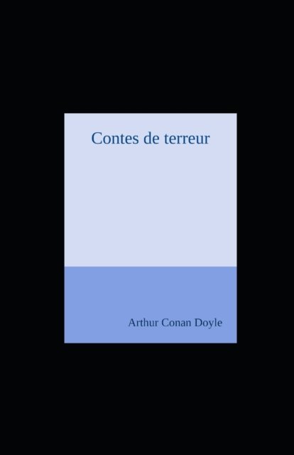 Cover for Sir Arthur Conan Doyle · Contes de terreur (Pocketbok) (2022)