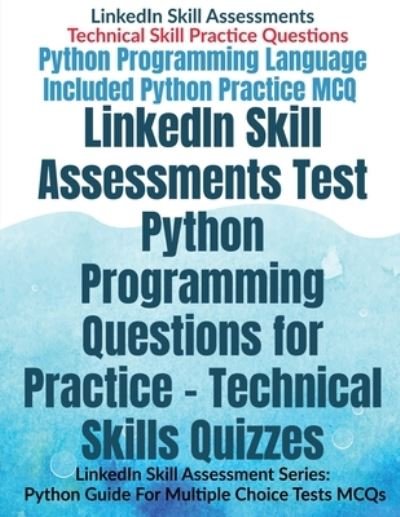 Cover for Av Editorial Board · LinkedIn Skill Assessments Test Python Programming Questions for Practice - Technical Skills Quizzes: LinkedIn Skill Assessment Series: Python Guide For Multiple Choice Tests MCQs (Taschenbuch) (2021)