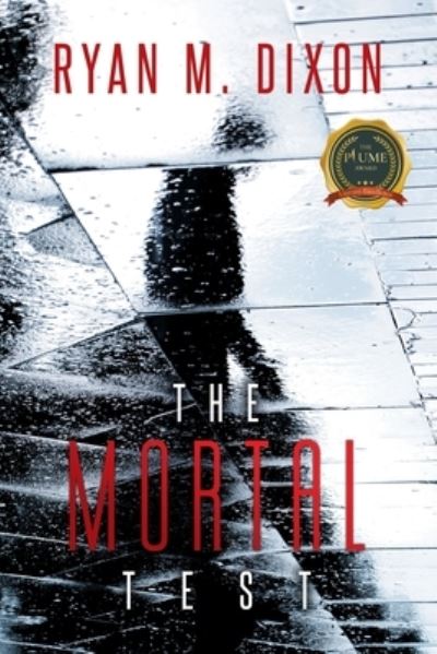 The Mortal Test - Ryan M Dixon - Books - Writers Republic LLC - 9798885369817 - October 7, 2022