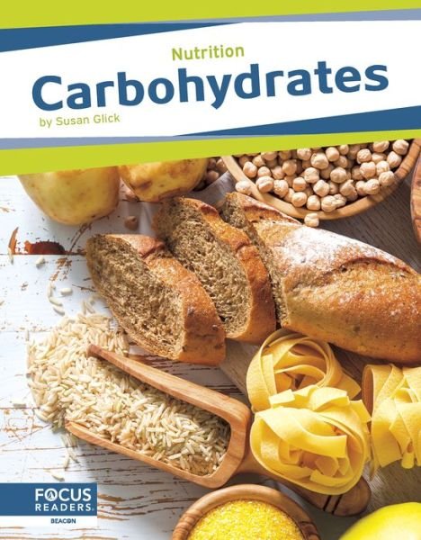 Cover for Susan Glick · Carbohydrates - Nutrition (Hardcover Book) (2024)