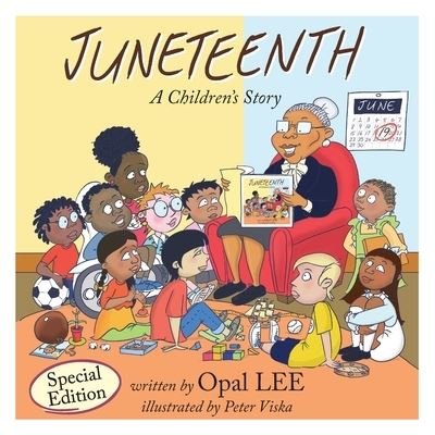 Cover for Opal Lee · Juneteenth: A Children's Story Special Edition (Pocketbok) [3rd Special edition] (2022)