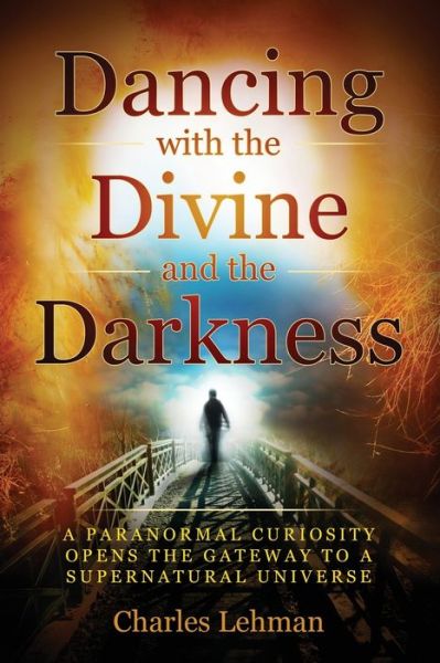 Cover for Charles Lehman · Dancing with the Divine and the Darkness (Paperback Book) (2022)