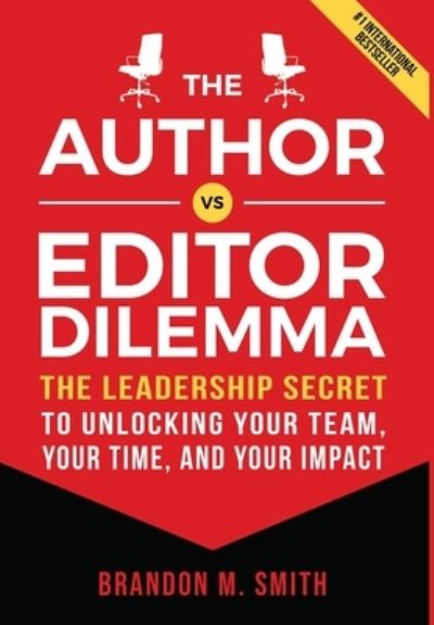 The Author vs. Editor Dilemma - Brandon Smith - Books - B Mikel Smith & Assoc LLC - 9798986084817 - September 15, 2022