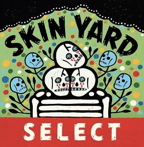 Cover for Skin Yard · Select (LP) (2024)