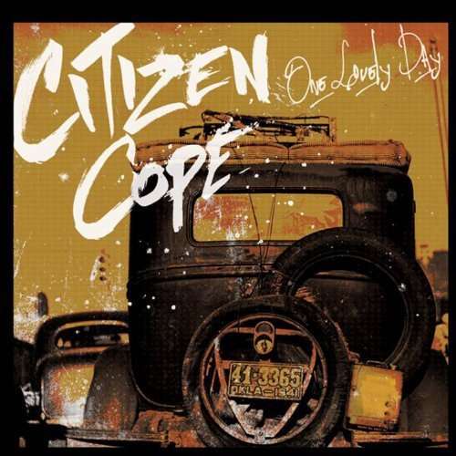 One Lovely Day - Citizen Cope - Muzyka - RAIN DEPUTIES - 0020286210818 - 25 lutego 2019