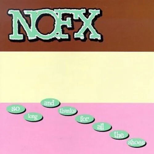 So Long And Thanks For All The Shoes - Nofx - Musikk - EPITAPH EUROPE - 0045778651818 - 11. november 1997