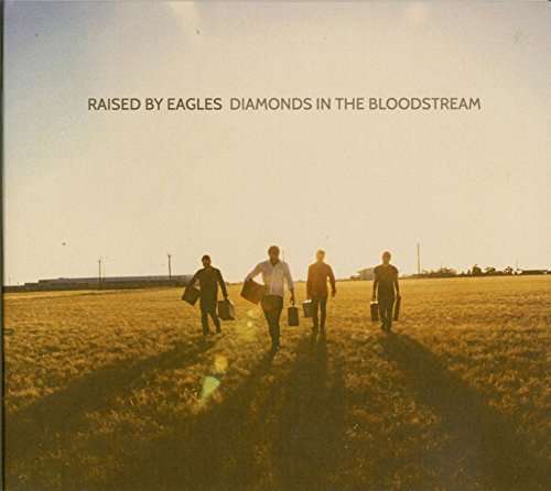 Diamonds In The Bloodstream - Raised By Eagles - Musik - VITAMIN - 0080687341818 - 24. april 2015