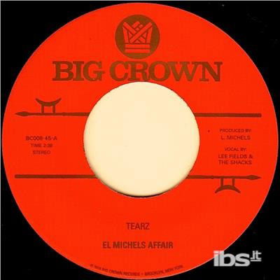 Tearz - El Michels Affair - Musiikki - BIG CROWN - 0349223000818 - perjantai 3. maaliskuuta 2017