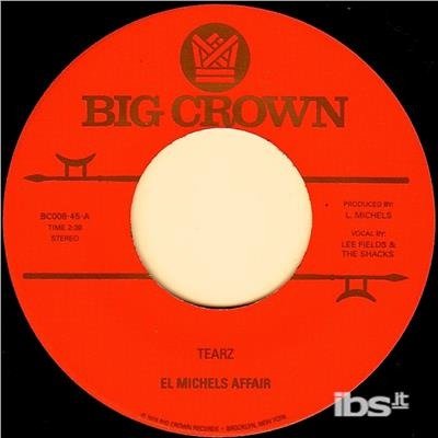 Tearz - El Michels Affair - Musik - BIG CROWN - 0349223000818 - 3. marts 2017
