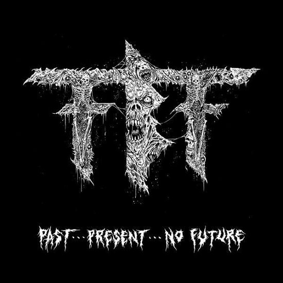 Fueled by Fire · Past...present...no Future (CD) (2022)