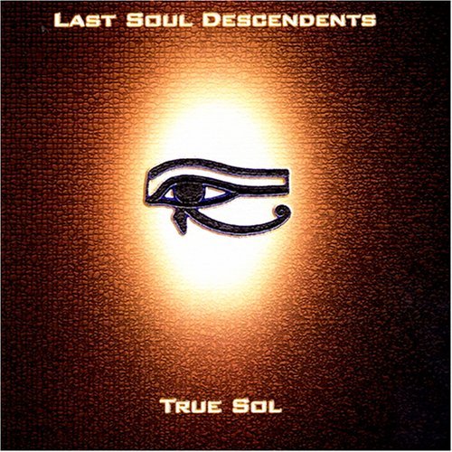 Cover for Last Soul Descendents · True Sol (CD) (2006)