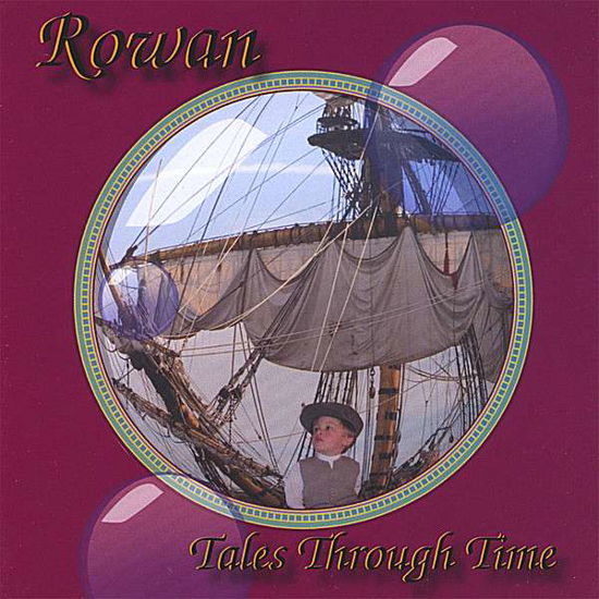 Cover for Rowan · Tales Through Time (CD) (2007)