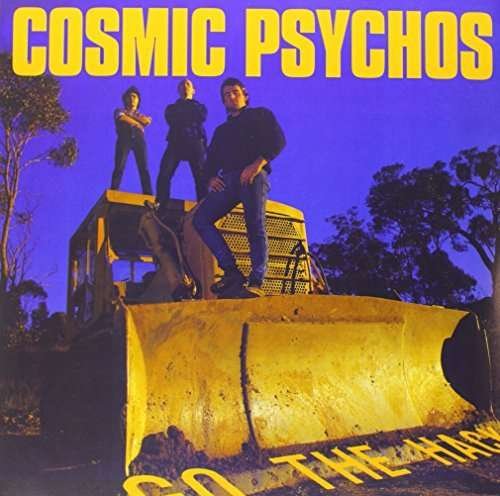 Cover for Cosmic Psychos · Go the Hack (LP) (2013)