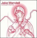 Love Songs For Machines - Jake Mandell - Music - CARPARK - 0677517000818 - January 31, 2001