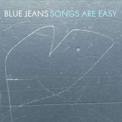 Cover for Blue Jeans · Songs Are Easy (CD) (2016)